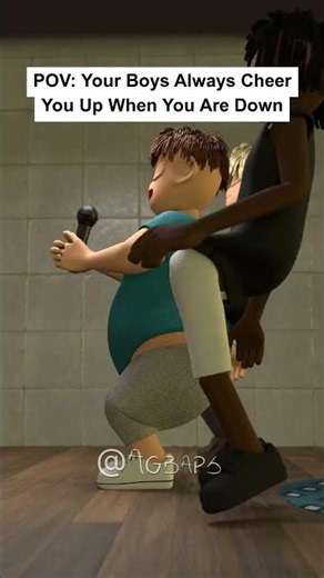 POV: Your Boys Always Cheer You Up When You Are Down