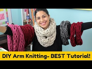 DIY Arm knitting- Infinity Scarf Cowl- BEST TUTORIAL!