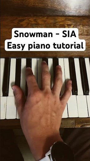 Snowman - SIA - Easy piano tutorial