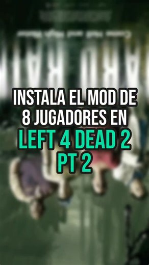 Johan Yuffre on Instagram: "Instala el mod para 8 jugadores en Left 4 Dead 2 #left4dead #valve #mods #steam #workshop"