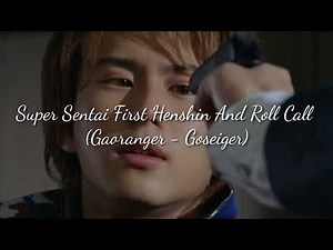 Super Sentai First Henshin And Roll Call Part 1 (Gaoranger - Goseiger) (2001 - 2010)