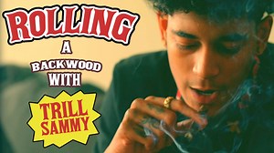How To Roll A Backwoods With Trill Sammy