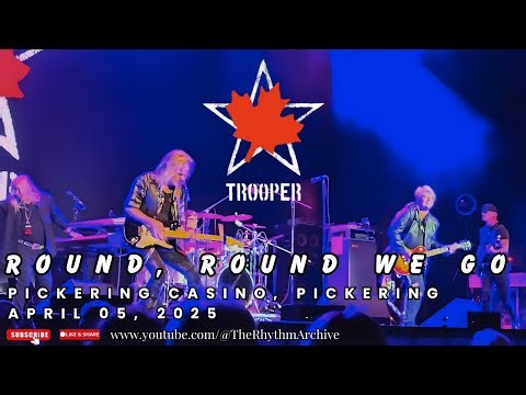 Trooper | "Round, Round We Go" Live! | Pickering Casino Resort | Pickering, ON | April 05, 2025