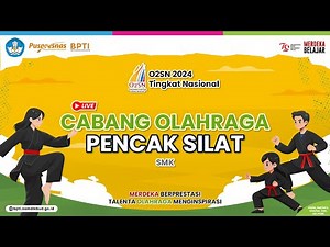 Olimpiade Olahraga Siswa Nasional (O2SN) Cabang Olahraga Pencak Silat Jenjang SMK Tahun 2024