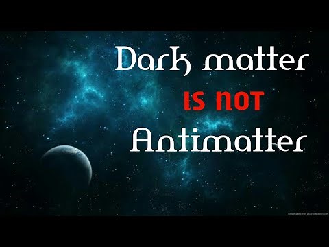 5 Significant differences between Dark matter and Antimatter | HD