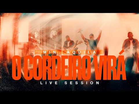 O CORDEIRO VIRÁ - Ao Vivo | Min. ÁQUILA (DVD Completo)