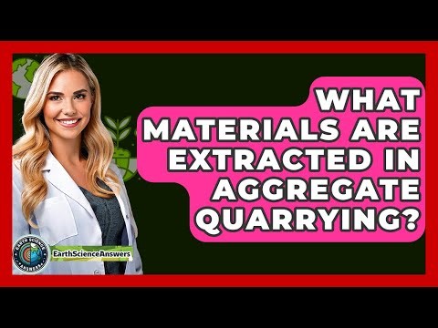What Materials Are Extracted In Aggregate Quarrying? - Earth Science Answers