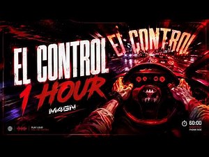 EL CONTROL Slowed + Reverb 1 Hour Loop 🌌 M4GN Phonk