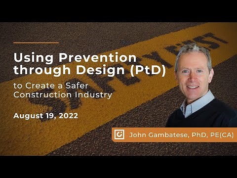 Using Prevention through Design (PtD) to Create a Safer Construction Industry