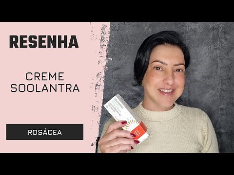 Resenha Creme Soolantra para Rosácea