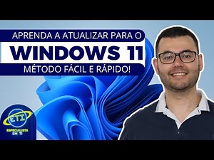 Windows 11: Como atualizar o windows 10 para windows 11 do seu notebook ou computador