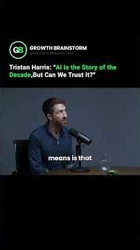 Tristan Harris “AI Is the Story of the Decade — But Can We Trust It”