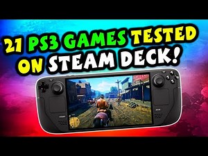 21 Most Popular PS3 Games Tested on the Steam Deck!
