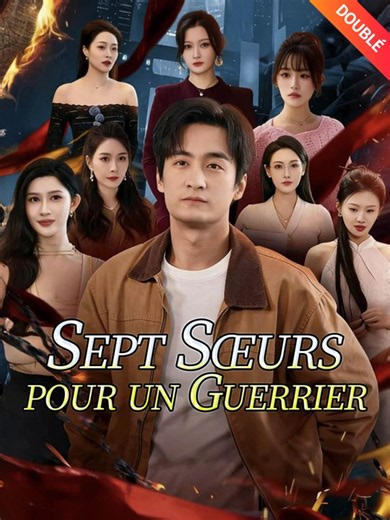[Doublé] Sept Sœurs pour un Guerrier | Série Complète (75 eps) HD