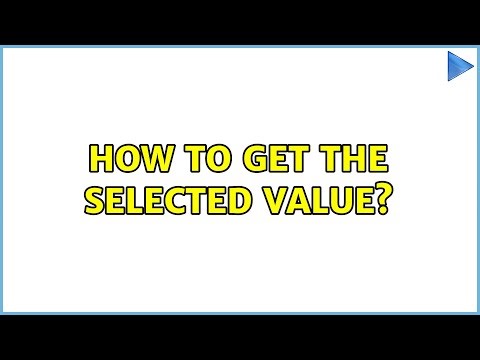 How to get the selected value? (3 Solutions!!)