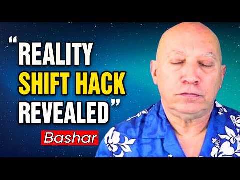 Bashar Channeling: Bashar’s Hidden Truth to Shift Realities INSTANTLY