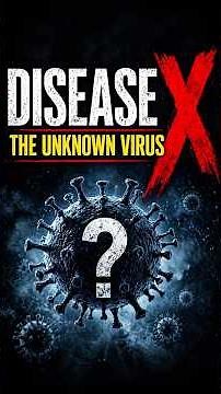 Disease X: The Unknown Virus That Could Cause the Next Pandemic #pandemic #infection #outbreak