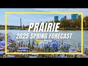 2025 Prairie Spring Forecast: Will the Spring Storm Machine Bring Wet Weather? | #springforecast