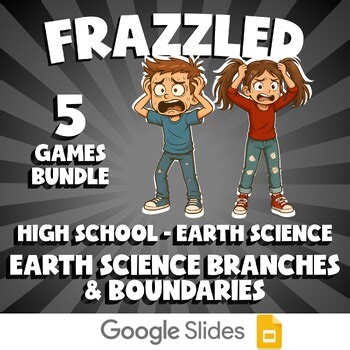 5 FRAZZLED Science Games - Earth Science Branches & Boundaries - Earth Science