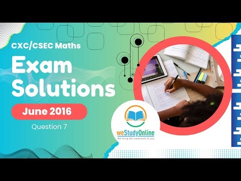 CXC/CSEC Maths Solutions - Session 3 - June 2016 Question 7