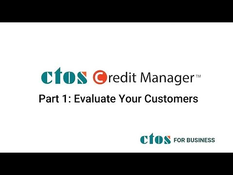 CTOS Credit Manager Part 1: EVALUATE Your Customers