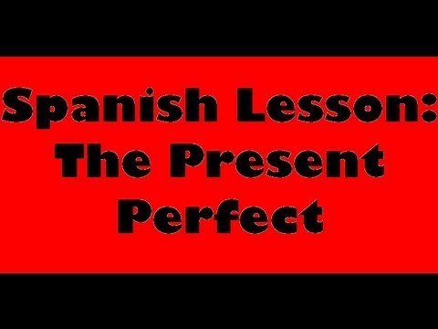 Present Perfect - Spanish