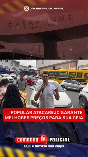 Comando Policial on Instagram: "🛒 O jornalista Aurimar Ferreira esteve no Popular Atacarejo para verificar os preços disponíveis para este Natal. Confira;"