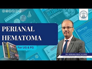 Perianal Hematoma by Dr, SRB | Dr. Srirama Bhat
