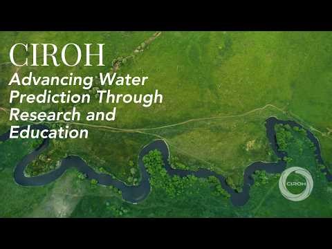 CIROH | Advancing Water Prediction Through Research and Education