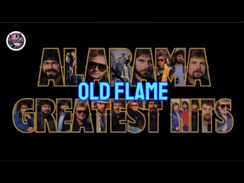 OLD FLAME - ALABAMA - LYRIC VIDEO