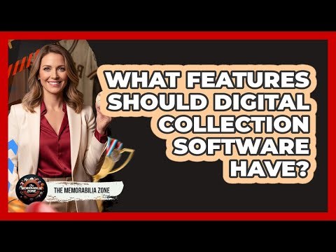 What Features Should Digital Collection Software Have?
