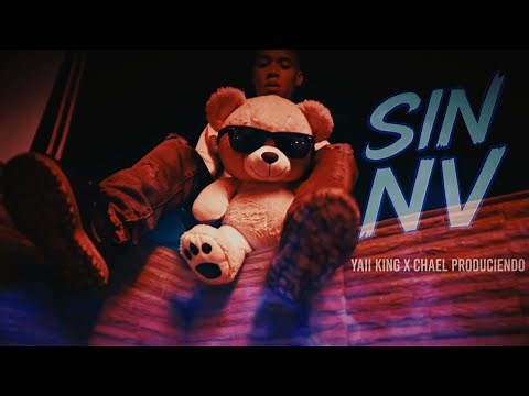 SIN NV - Yaii King ft Chael Produciendo - (Video Oficial)