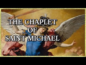 Saint Michael's POWERFUL Chaplet for Protection!