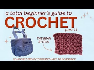 how to crochet the bean stitch - part 11: beginner crochet series