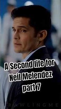 Nicholas Gonzalez | A Second life for Neil Melendez (part 7)