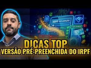 Dicas Top sobre IRPF Pre-Preenchido que vão te ajudar a fazer a sua declaração!