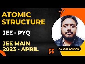 Atomic Structure | Previous years JEE Main questions Solved (2023 April attempt PYQ)