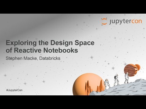 Exploring the Design Space of Reactive Notebooks - Stephen Macke, Databricks