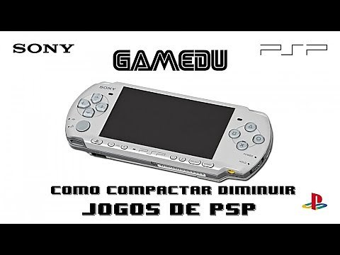 Como compactar (diminuir) jogos de PSP