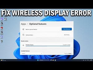 How To Fix Wireless Display Install Failed Error in Windows 11 & 10 - Easy Fix