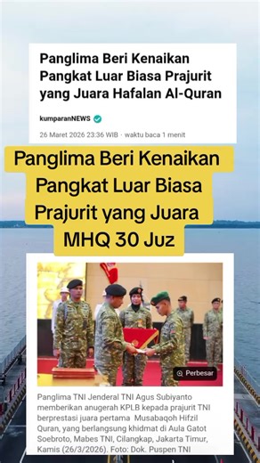 Panglima Nery Kenaikan Pangkat Luar Biasa Prajurit yang Juara MHQ 30 Juz #beritaterkini #soundfyp #fypage #creatorsearchinsights