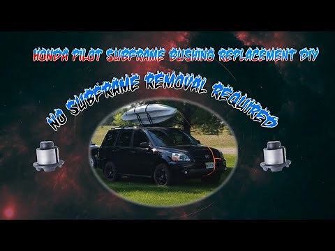 Subframe Bushing Replacement for Honda Pilot and Acura (Accord, Odyssey, Ridgeline, MDX)
