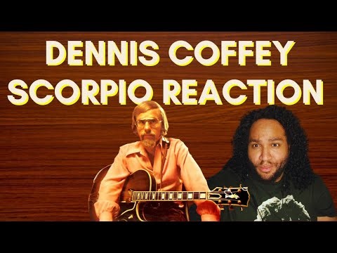 Dennis Coffey Scorpio Reaction