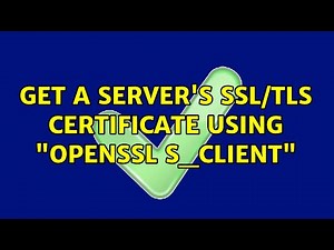 Get a server's SSL/TLS certificate using "openssl s_client" (2 Solutions!!)