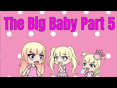 The Big Baby!.... Part 5 | Gacha Life Mini Movie | Gacha | Gacha Studio | GLMM
