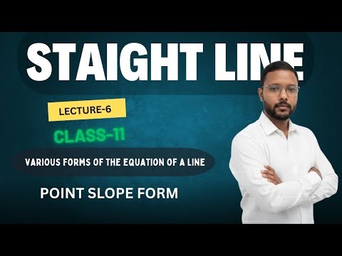Point-Slope Form | Equation of a Line | Class 11 Straight Line | Lecture 6 | EduTreasure