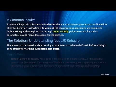 How to Set NodeJS to Wait for the Event Loop to be Empty Before Exiting