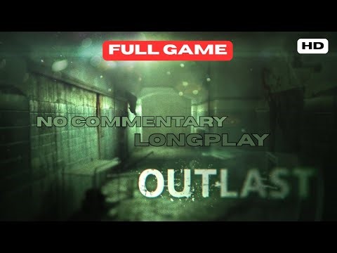 OUTLAST Longplay Walkthrough - FULL GAME | No Commentary Games To Sleep To