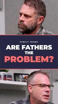 Are Fathers the Problem?