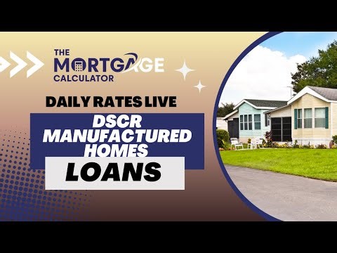 🏠 DSCR Manufactured Homes | Mortgage Rates LIVE